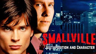 Smallville: Juxtaposition and Character (Video Essay)