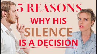 5 Reasons Why His Silence Is A Decision | How To Deal With The Silent Treatment | Greta Bereisaite