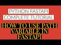 Fastapi Python Complete Tutorial|How To Use Path Variable In Fastapi |Tutorial:4