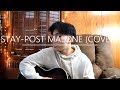 Post Malone - Stay (Cover)