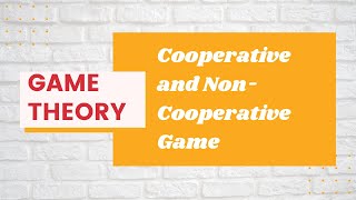 Game theory || Cooperative and Non-Cooperative Game || NTA UGC NET