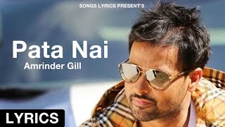 Lyrics Song Pata Nai Amrinder Gill New Latest Punjabi Songs 2022