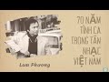 70 năm tình ca trong tân nhạc Việt Nam (1930-2000) - Lam Phương