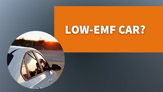 Finding a Low-EMF Car? [Circle Preview]