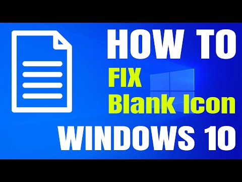 How to fix blank icons in Windows 10 – Fix blank icons issue in Windows 10/11