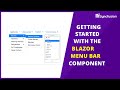 Getting Started with the Blazor Menu Bar Component
