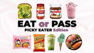 Eat or Pass? ๐ Picky Eater Edition!
