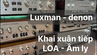 Khai xuân tiếp | 20 âm ly luxman | | 26 cặp loa | | karraoke | | nghe nhạc pioner f77a |