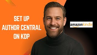 How to Set Up Author Central on KDP – KDP Tutorial for Beginners
