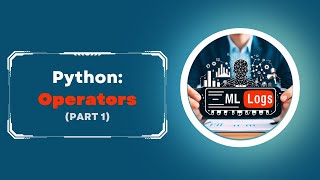 Python Operators Part 1: Arithmetic and Comparison Operators | #pythontutorial | ML logs