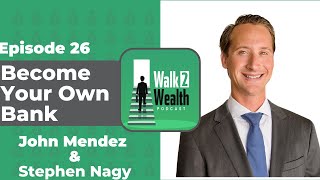 How to Become YOUR OWN Bank w/ Stephen Nagy