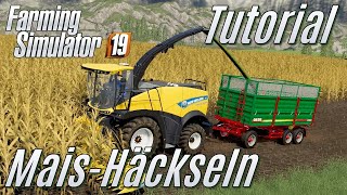 LS19: Tutorial: Maishäckseln - für Einsteiger