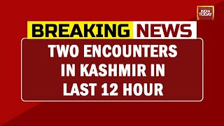 J&K Dual Encounter: Two Encounters In Kashmir In Last 12 Hour | Breaking News