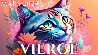 ♍VIERGE MARS 2025🌈Vous Rencontrez Le Succès Espéré🌈