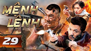 MỆNH LỆNH - Tập 29 | Top Phim Hành Động Kháng Nhật Mới Nhất Không Thể Bỏ Lỡ | Thuyết Minh Full HD