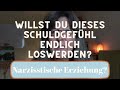 Willst du das Schuldgefühl loswerden, was durch die narzisstische Erziehung entstanden ist?