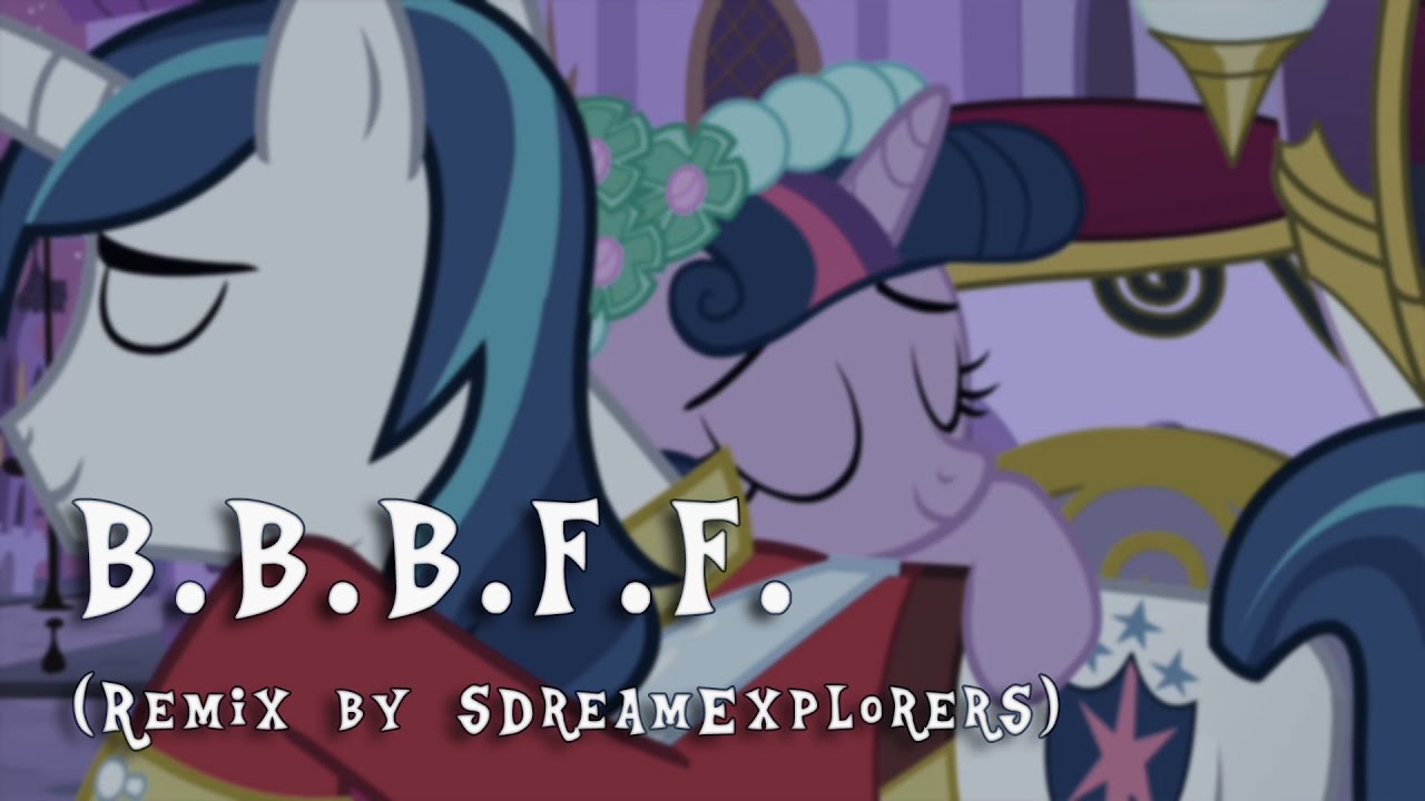 B.B.B.F.F. (remix By SDreamExplorerS) - YouTube