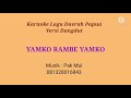 YAMKO RAMBE YAMKO - Lagu Daerah Papua - Karaoke  Versi Dangdut