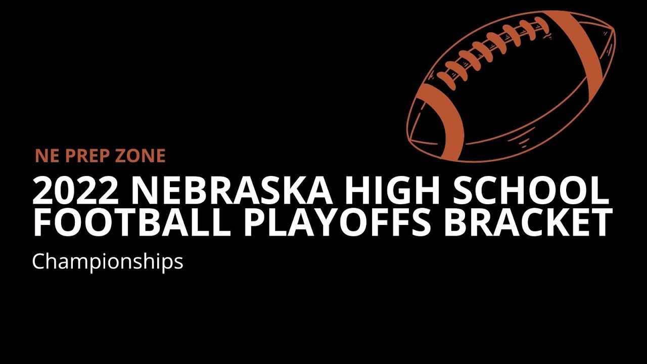 Nebraska High School Football Bracket, Championships - YouTube