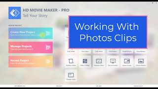 HD Movie Maker for Windows 10 - Working with Photo clips