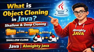 What is Object Cloning in Java? | Shallow & Deep Cloning | Java | Almighty Java