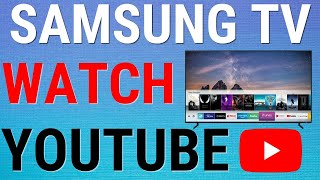How To Watch Youtube On Samsung Smart TVs