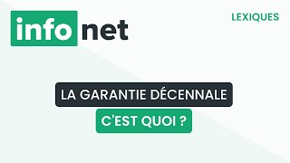 La garantie décennale, c'est quoi ? (définition, aide, lexique, tuto, explication)