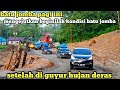 batu jomba pagi ini! mengejutkan beginilah kondisi batu jomba setelah di guyur hujan