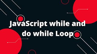 JavaScript Tutorial in Hindi #16 JavaScript while and do while Loop