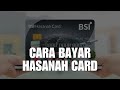 Cara Bayar Hasanah Card / Kartu Kredit BSI