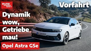 Opel Astra GSe: Kann das neue Topmodell auch Sport? - Fahrbericht | auto motor und sport