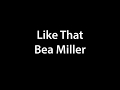 Bea Miller - Like That (Lyrics)