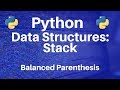 Data Structures in Python: Stack -- Determine if Parenthesis are Balanced