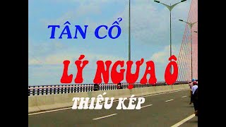 KARAOKE TÂN CỔ LÝ NGỰA Ô, THIẾU KÉP