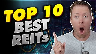 Top 10 REITs To Own