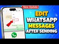 How to Edit WhatsApp Messages After Sending | WhatsApp Edit Message (Android & iOS)