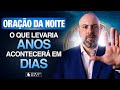 Oração da Noite 23 de Novembro no Salmo 91 - Para que aconteça em dias o que levaria anos (Dia 16)