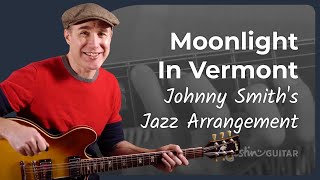 Moonlight In Vermont Jazz Guitar Lesson | Johnny Smith