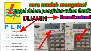 gagal mengisi token listrik berkali kali tetap gagal ini solusinya