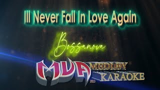Ill Never Fall In Love Again | Bossanova | karaoke