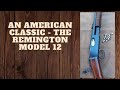 An American Classic  The Remington model 12 Part 1