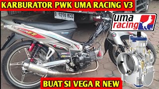 REVIEW SIKIT KARBURATOR PWK UMA RACING V3 BUAT VEGA R NEW MODIF HARIAN