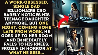 A Work-Obsessed Billionaire CEO Barely Notices His Teenage Daughter Anymore,  Until One Night...