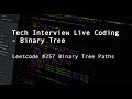 [Tech Interview Live Coding] Binary Tree, LC#257 Binary Tree Paths