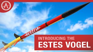 An Introduction to the Estes Vogel Model Rocket