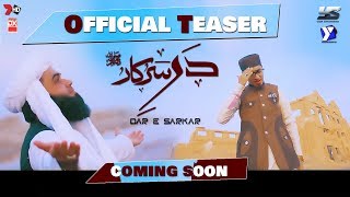 Dar E Sarkar | Official Teaser 2019 | Yasir Soharwardi & Khalid Nazar Kaifi