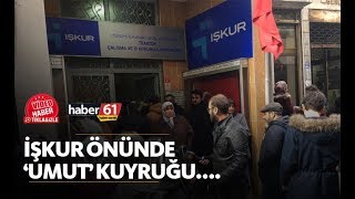 İşkur önünde 'umut' kuyruğu... |HABER61 TV