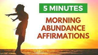 5 Minute Morning Abundance Affirmations to Start Your Day