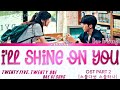 Bae Ki Sung [배기성] 'I'll Shine On You' Twenty Five Twenty One Ost Part 2 스물다섯 스물하나 Lyrics han,rom,eng