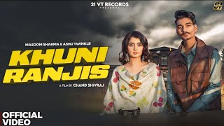 Khuni Ranjish (Official video)Masoom Sharma, Ashu Twinkle | Virat, NishaBhatt|New Haryanvi Song 2024